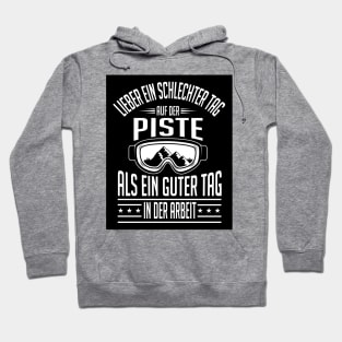 Lieber ein schlechter tag auf der piste (black) Hoodie